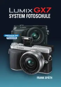 Lumix GX7 System Fotoschule