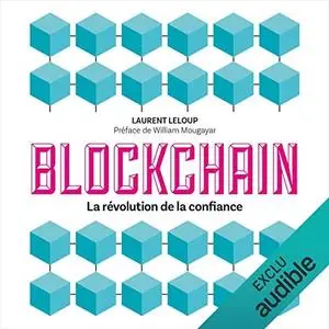 Laurent Leloup, "Blockchain: La révolution de la confiance"