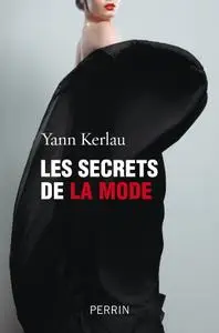 Yann Kerlau, "Les secrets de la mode"