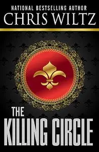«The Killing Circle» by Chris Wiltz