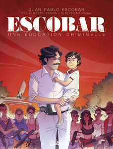 Escobar - Une Éducation Criminelle