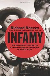 Infamy: The Shocking Story of the Japanese-American Internment in World War II (Repost)