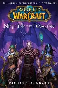 «World of Warcraft: Night of the Dragon» by Richard A. Knaak