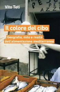 Vito Teti - Il colore del cibo