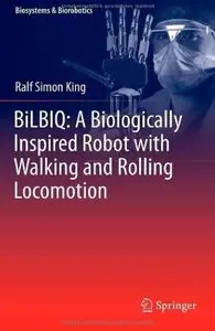 BiLBIQ: A Biologically Inspired Robot with Walking and Rolling Locomotion (repost)