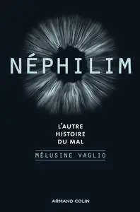Mélusine Vaglio, "Néphilim : L'autre histoire du mal"