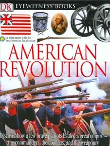 DK Eyewitness Books: American Revolution (repost)