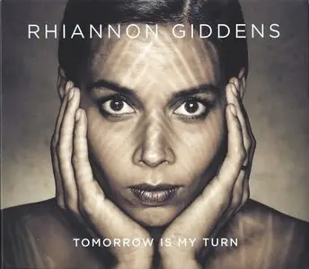 Rhiannon Giddens - Tomorrow Is My Turn (2015)