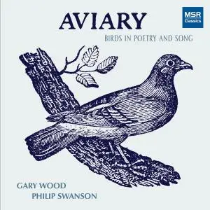 Gary Wood - Aviary - Birds in Poetry and Song (2019)