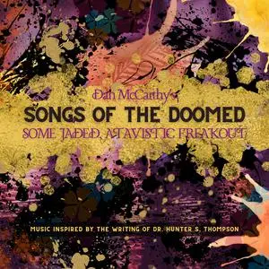 Dan McCarthy - Songs of the Doomed: Some Jaded, Atavistic Freakout (2022) [Official Digital Download]