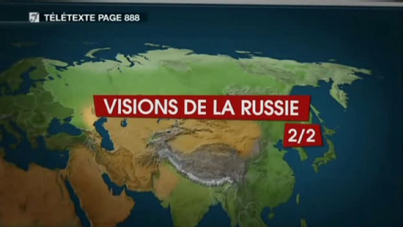(2010) Le dessous des cartes : La Russie (2 sur 2), visions de la Russie