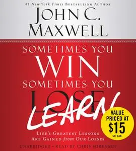 «Sometimes You Win - Sometimes You Learn» by John C. Maxwell