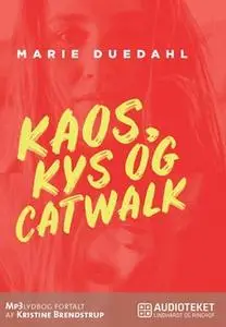 «Kaos, kys og catwalk» by Marie Duedahl