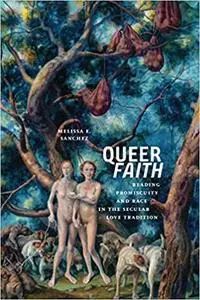 Queer Faith: Reading Promiscuity and Race in the Secular Love Tradition