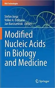Modified Nucleic Acids in Biology and Medicine