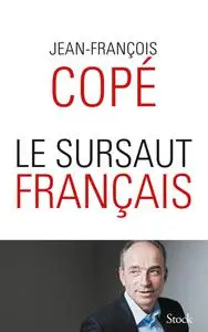 Jean-François Copé, "Le sursaut français"