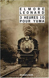3 Heures 10 pour Yuma - Elmore Leonard