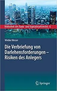 Die Verbriefung von Darlehensforderungen - Risiken des Anlegers