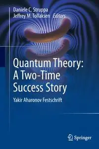 Quantum Theory: A Two-Time Success Story: Yakir Aharonov Festschrift