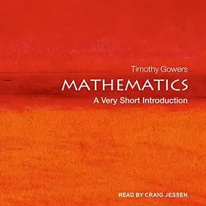 Mathematics: A Very Short Introduction, 2021 Edition [Audiobook]