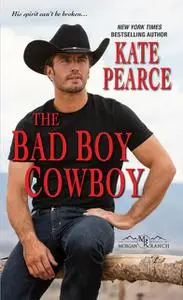 «The Bad Boy Cowboy» by Kate Pearce