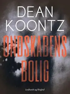 «Ondskabens bolig» by Dean R. Koontz