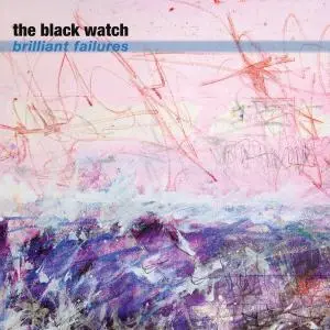 The Black Watch - Brilliant Failures (2020)