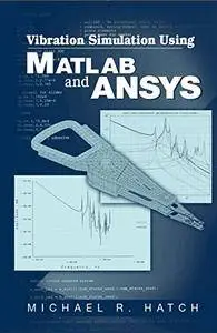 Vibration Simulation Using MATLAB and ANSYS(Repost)