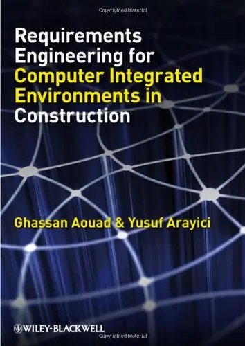 Requirements Engineering for Computer Integrated Environments in Construction