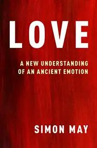 Love: A New Understanding of an Ancient Emotion