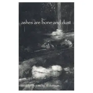 Ashes Are Bone and Dust  