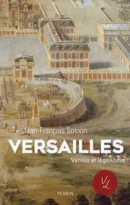 Jean-Jacques Aillagon, "Versailles : Verités et légendes"