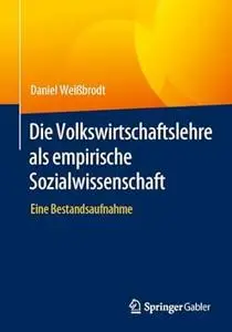 Die Volkswirtschaftslehre als empirische Sozialwissenschaft