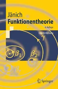 Funktionentheorie: Eine Einführung (Springer-Lehrbuch) (German Edition) (Repost)