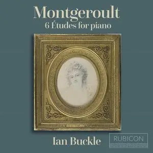 Ian Buckle - Montegeroult: 6 Etudes for Piano (2022) [Official Digital Download 24/96]