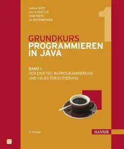 Grundkurs Programmieren in Java     Band 1