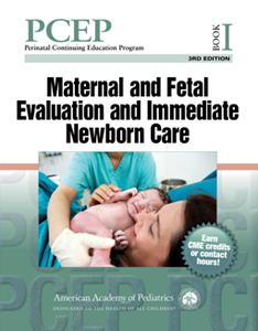 PCEP Book I: Maternal and Fetal Evaluation and Immediate Newborn Care, 3nd Edition