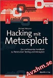 Hacking mit Metasploit: Das umfassende Handbuch zu Penetration Testing und Metasploit