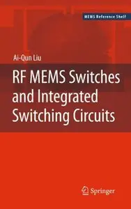 RF MEMS Switches and Integrated Switching Circuits (Repost)