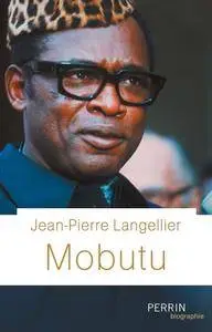 Jean-Pierre Langellier, "Mobutu"