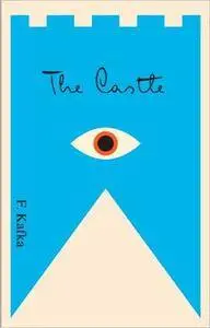 The Castle: A New Translation Based on the Restored Text (The Schocken Kafka Library)