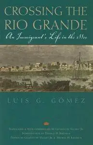 Crossing the Rio Grande: An Immigrant's Life in the 1880s