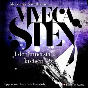 «I den innersta kretsen» by Viveca Sten