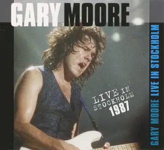 Gary Moore - Live In Stockholm 1987 (2011)