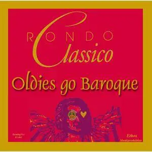 Rondo Classico - Oldies Go Baroque (2001)