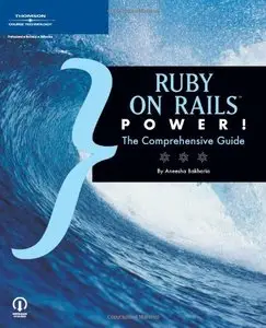 Ruby on Rails Power!: The Comprehensive Guide (Repost)
