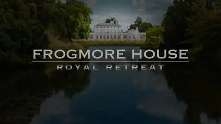 CH5. - Frogmore House: Royal Retreat (2023)