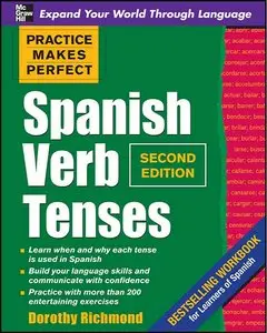 Dorothy Richmond, "Practice Makes Perfect Spanish Verb Tenses, 2 Edition" (Repost)