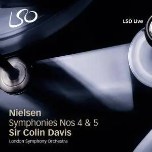 London Symphony Orchestra & Sir Colin Davis - Nielsen: Symphonies Nos. 4 & 5 (2011) [TR24][OF]