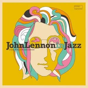 Various Artists - John Lennon in Jazz (A Jazz Tribute to John Lennon) (2020)